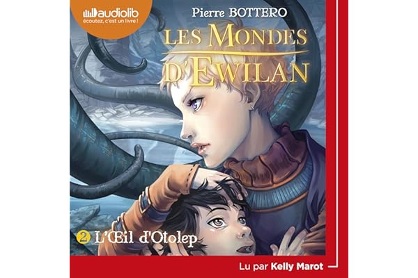 L'œil d'Otolep: Les mondes d'Ewilan 2