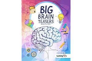 The Big Brain Teasers Book for Kids: Logic Puzzles, Hidden Pictures, Math Games, and More Brain Teasers for Kids (Find hidden pictures, Math brain teasers, Brain teaser puzzle games) (Woo! Jr.)