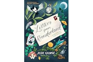 Letters from Wonderland: A Guide to the Secret World Around You