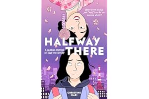 Halfway There: A Graphic Memoir of Self-Discovery
