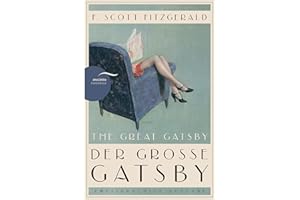 Der große Gatsby / The Great Gatsby: Deutsch Englisch Zweisprachige Lektüre / Parallel gesetzter Text / Klassiker im Original lesen (Anacondas zweisprachige Bücher, Band 6)