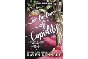 For the Love of Cupidity: The sizzling romance from the bestselling author of The Plated Prisoner series: 4