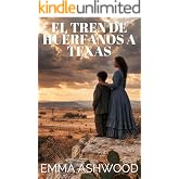 El tren de hu&eacute;rfanos a Texas (Trenes de hu&eacute;rfanos al oeste n&ordm; 5)