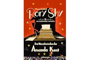 Rory Shy, der schüchterne Detektiv - Das Verschwinden der Amanda Kent (Rory Shy, der schüchterne Detektiv, Bd. 4)
