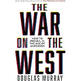 The War on the West: How to Prevail in the Age of Unreason
