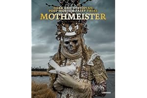 Mothmeister: Dark and Dystopian Post Mortem Fairy Tales