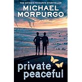 Private Peaceful: A poignant children&rsquo;s novel set during the First World War, from the bestselling author of War Horse