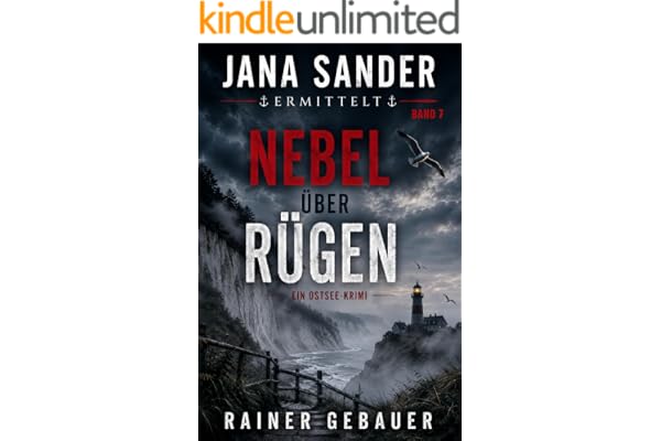 Nebel über Rügen: ein Ostsee-Krimi (Jana Sander - Ostseekrimi 7)