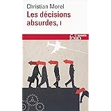 Les décisions absurdes: Sociologie des erreurs radicales et persistantes