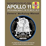 Apollo 11 50th Anniversary Edition (Haynes Manuals): An insight into the hardware from the first manned mission to land on th