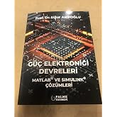 G&uuml;&ccedil; Elektroniği Devreleri - Matlab ve Simulink &Ccedil;&ouml;z&uuml;mleri