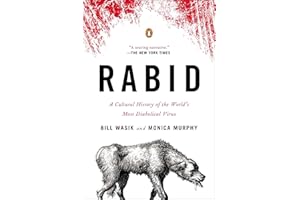 Rabid: A Cultural History of the World's Most Diabolical Virus