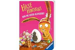 Hase Hibiskus: Die Oster-Kleckserei - Ostergeschenk für Kinder ab 3 Jahren