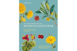 Odlarens handbok om medicinalväxter : uppslagsverk över läkande örter och huskurer