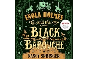 Enola Holmes and the Black Barouche: The New Adventures of Enola Holmes 1