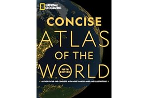 National Geographic Concise Atlas of the World, 5th edition: Authoritative and complete, with more than 200 maps and illustrations
