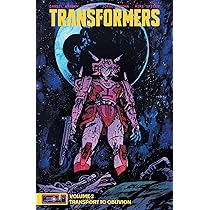 Transformers Vol. 2: Transport to Oblivion : Johnson, Daniel