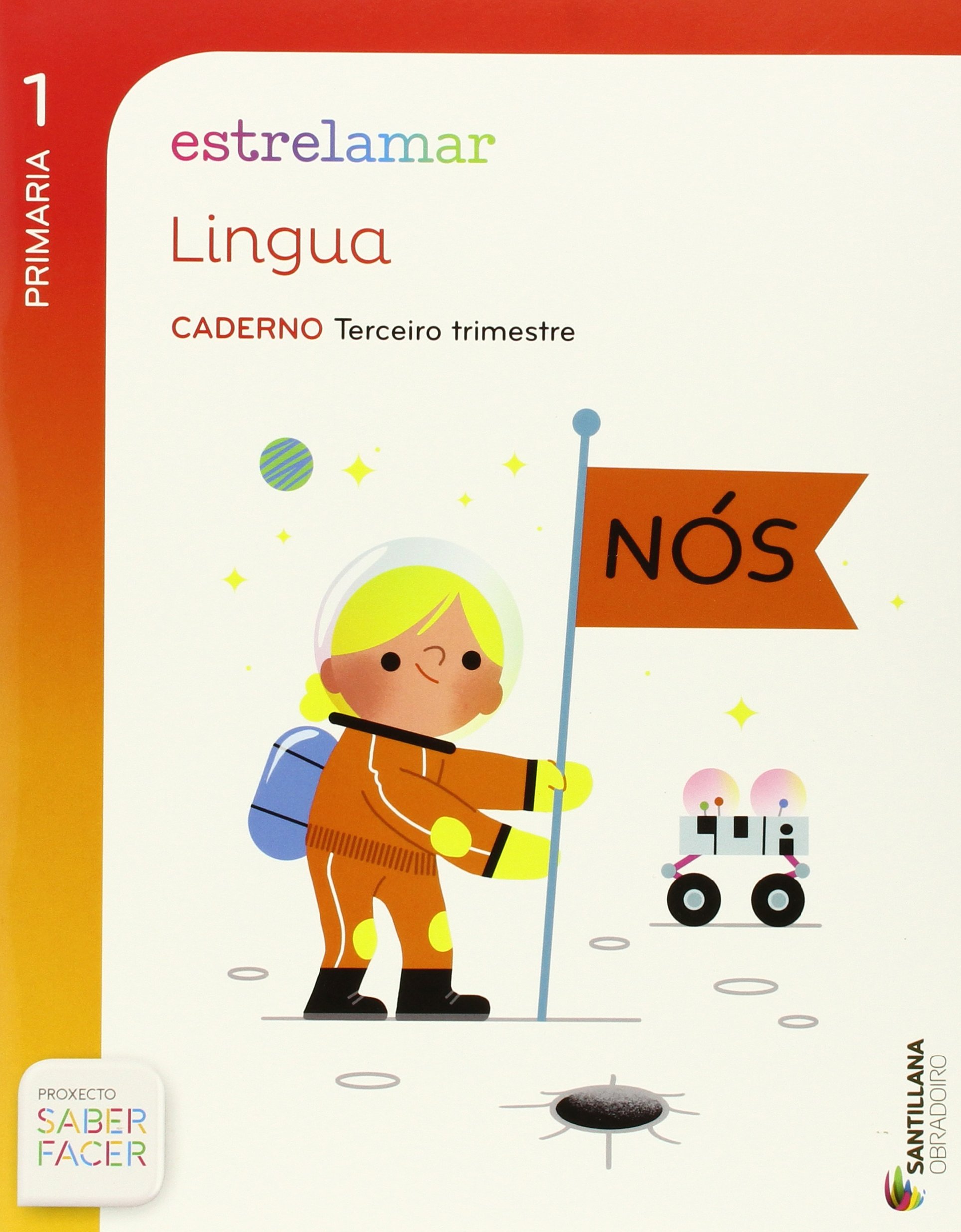 GLOBALIZADO ESTRELAMAR CADERNO LINGUA 1 PRIMARIA 3 TRIM SABER FACER