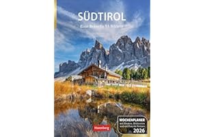 Südtirol Wochenplaner 2026 - Eine Reise in 53 Bildern: Wochenkalendarium, Zitate und viel Platz für Notizen in einem Kalender. Wand-Kalender 2026 mit ... Landschaften (Wochenplaner Harenberg)