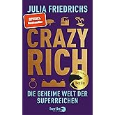 Crazy Rich: Die geheime Welt der Superreichen