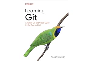 Learning Git: A Hands-On and Visual Guide to the Basics of Git