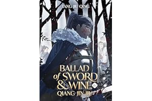 Ballad of Sword and Wine: Qiang Jin Jiu (Novel) Vol. 6