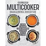 Multicooker: Una sola pentola, tante cotture