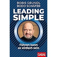 Leading Simple: Führen kann so einfach sein (Dein Business)