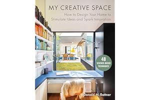 My Creative Space: How to Design Your Home to Stimulate Ideas and Spark Innovation