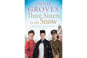 Three Sisters in the Snow: the brand-new uplifting and heart-warming WW2 historical fiction novel, perfect for Christmas 2025: Book 3