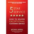Five Star Service: How to deliver exceptional customer service (3rd ...