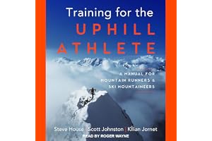 Training for the Uphill Athlete: A Manual for Mountain Runners and Ski Mountaineers