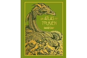 An Atlas of Tolkien: DELUXE EDITION An Illustrated Exploration of Tolkien's World