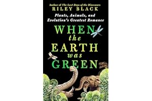When the Earth Was Green: Plants, Animals, and Evolution's Greatest Romance