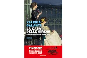 La casa delle sirene. I Morelli, una famiglia napoletana