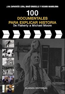 100 documentales para explicar historia: De Flaherty a Michael Moore )