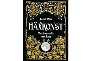 Häxkonst : omfamna din inre häxa