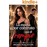 La esposa por contrato que &eacute;l rompi&oacute;: Un matrimonio multimillonario en crisis &ndash; Traici&oacute;n, s&uacute;plica, romance (Esposas invisible