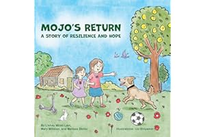 MOJO’S RETURN: A STORY OF RESILIENCE AND HOPE