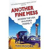 Another Fine Mess: Across the USA in a Ford Model T