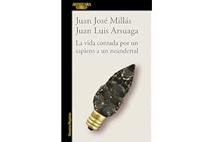 La vida contada por un sapiens a un neandertal (De un sapiens a un neandertal) (Hispánica)