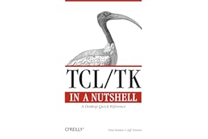 Tcl/Tk in a Nutshell: A Desktop Quick Reference