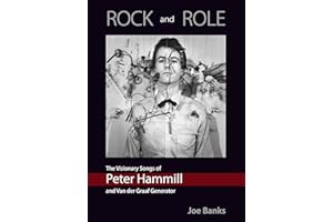 ROCK and ROLE: The Visionary Songs of Peter Hammill and Van der Graaf Generator