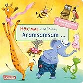Hör mal (Soundbuch) Verse für Kleine Aramsamsam Zum Hören, Schauen und Mitmachen ab 18 Monaten. Beliebte Bewegungsspiele mit 