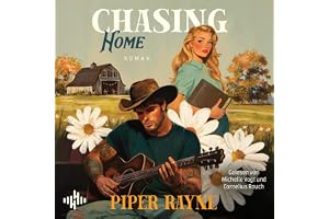 Chasing Home (Plain Daisy Ranch 6): Der Abschluss der spicy Plain-Daisy-Reihe von Bestellerautorin Piper Rayne!