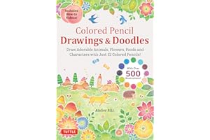 Colored Pencil Drawings & Doodles: Draw Adorable Animals, Flowers, Foods and Characters With Just 12 Colored Pencils! (Over 500 Illustrations + How-to Videos!)