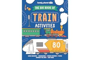 Lonely Planet Kids The Big Book of Train Activities: Over 80 On-the-Go Games and Puzzles