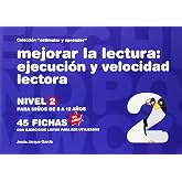 Mejorar La Lectura. Ejecuci&oacute;n Y Velocidad Lectora. Nivel 2. 8 A 12 A&ntilde;os - Edici&oacute;n Color (SIN COLECCION)