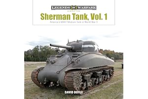 Sherman Tank Vol. 1: America's M4A1 Medium Tank in World War II (Legends of Warfare: Ground, 6)