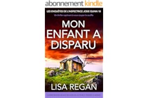 Mon enfant a disparu: Un thriller captivant à vous couper le souffle (Les enquêtes de l'inspectrice Josie Quinn t. 18)